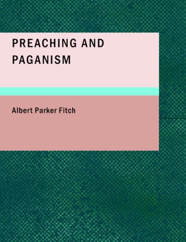 Imagen de archivo de Preaching and Paganism (Large Print Edition) a la venta por Revaluation Books