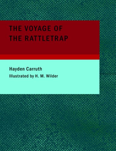 The Voyage of the Rattletrap - Carruth, Hayden