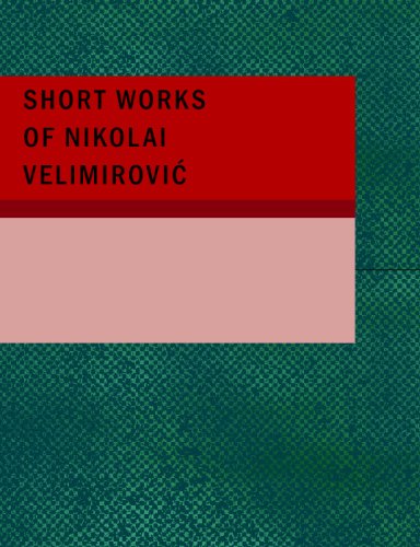 Stock image for Short Works of Nikolai Velimirovic (Large Print Edition) for sale by Revaluation Books