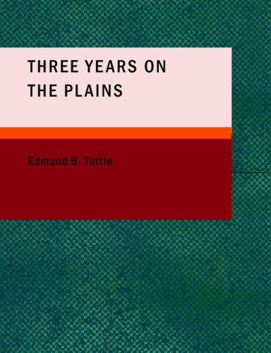 Beispielbild fr Three Years on the Plains (Large Print Edition): Observations of Indians, 1867-1870 zum Verkauf von Revaluation Books