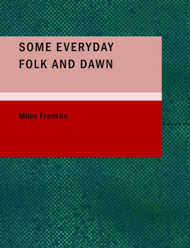 Imagen de archivo de Some Everyday Folk and Dawn (Large Print Edition) a la venta por Revaluation Books