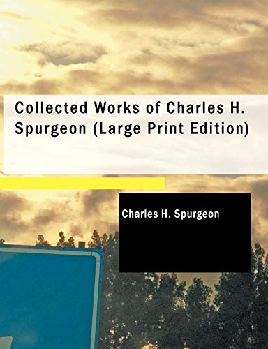 9781437522464: Collected Works of Charles H. Spurgeon