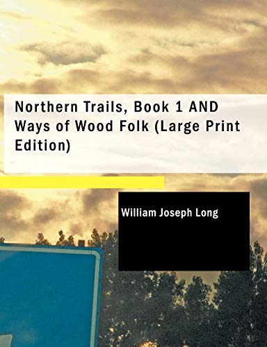 Stock image for Northern Trails, Book 1 and Ways of Wood Folk for sale by Lucky's Textbooks