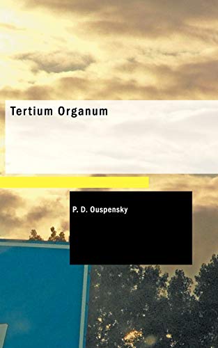 Tertium Organum (9781437527766) by Ouspensky, P. D.