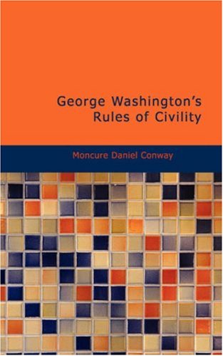 Stock image for George Washington's Rules of Civility: Traced to their Sources and Restored for sale by Revaluation Books