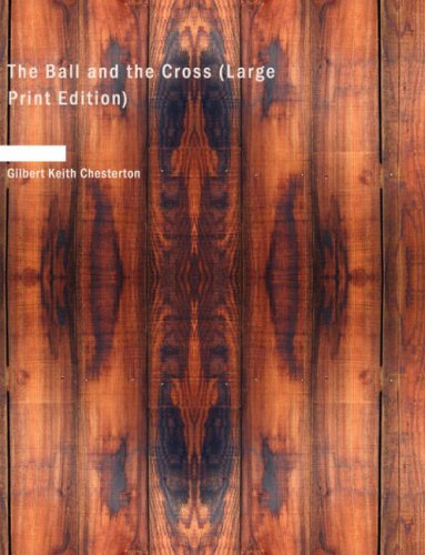 The Ball and the Cross (9781437535624) by Chesterton, G. K.