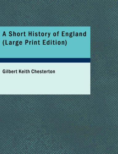 A Short History of England (9781437535709) by Chesterton, G. K.