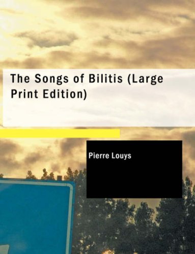 The Songs of Bilitis (9781437536102) by Louys, Pierre