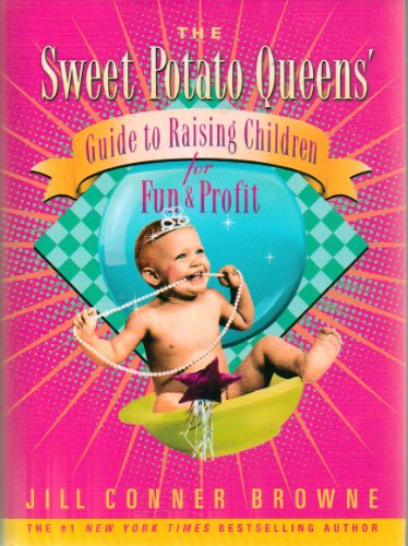 9781437653427: Sweet Potato Queens' Guide to Raising Children for Fun and Profit