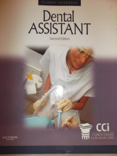 Stock image for Dental Assistant Student Handbook - Custom Publication for Corinthian Colleges for sale by Jadewalky Book Company
