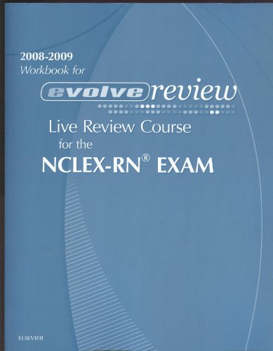 Beispielbild fr 2008-2009 Workbook for evolve review : Live Review Course for NCLEX-RN EXAM zum Verkauf von Better World Books: West