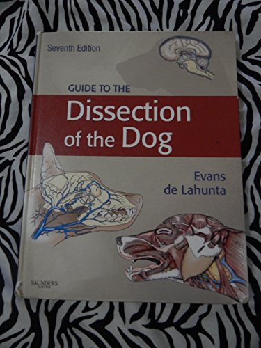 9781437702460: Guide to the Dissection of the Dog, 7e