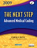 The Next Step, Advanced Medical Coding 2009 Edition - Text and Workbook Package (9781437703320) by Buck MS CPC CCS-P, Carol J.