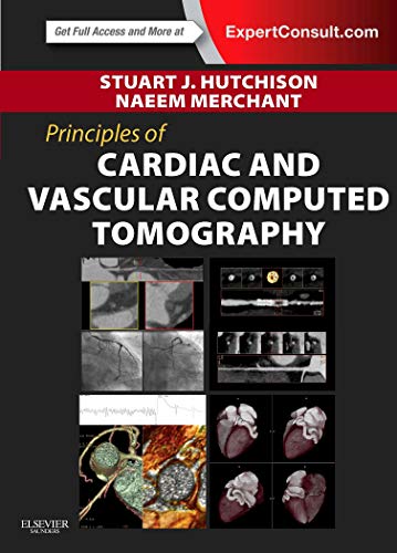 Beispielbild fr Principles of Cardiac and Vascular Computed Tomography (Principles of Cardiovascular Imaging) zum Verkauf von ZBK Books