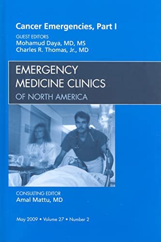 Beispielbild fr Cancer Emergencies, Part 1, an Issue of Emergency Medicine Clinics zum Verkauf von Better World Books