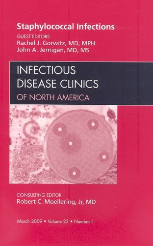 Stock image for Staphylococcal Infections, An Issue of Infectious Disease Clinics (Volume 23-1) (The Clinics: Internal Medicine, Volume 23-1) for sale by HPB-Red