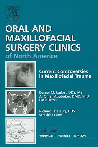 Stock image for Current Controversies in Maxillofacial Trauma, an Issue of Oral and Maxillofacial Surgery Clinics: Volume 21-2 for sale by ThriftBooks-Atlanta