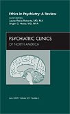 Beispielbild fr Ethics in Psychiatry: A Review (Psychiatric Clinics of North America, Vol.32, No. 2) zum Verkauf von Montclair Book Center