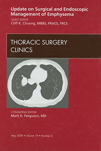 Beispielbild fr Surgical and Endoscopic Management of End-stage Emphysema: An Issue of Thoracic Surgery Clinics zum Verkauf von Revaluation Books