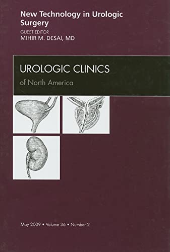 Stock image for New Technology in Urologic Surgery, An Issue of Urologic Clinics (Volume 36-2) (The Clinics: Internal Medicine, Volume 36-2) for sale by Wonder Book