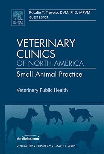 Beispielbild fr Veterinary Public Health, An Issue of Veterinary Clinics: Small Animal Practice (The Clinics: Veterinary Medicine) zum Verkauf von Wonder Book