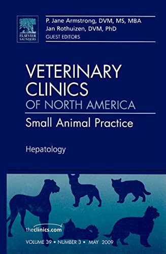 Imagen de archivo de Hepatology, an Issue of Veterinary Clinics: Small Animal Practice: Volume 39-3 a la venta por ThriftBooks-Dallas