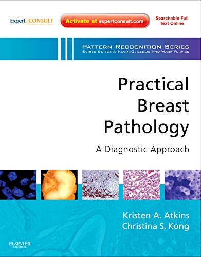 9781437707632: Practical Breast Pathology: A Diagnostic Approach: A Volume in the Pattern Recognition Series (Expert Consult - Online and Print)