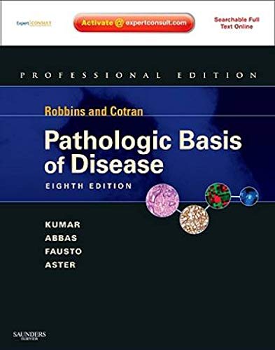 Stock image for Robbins and Cotran Pathologic Basis of Disease, Professional Edition : Expert Consult - Online and Print for sale by Better World Books