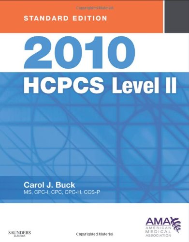 2010 HCPCS Level II Standard Edition (Saunders HCPCS Level II) (9781437708189) by Buck MS CPC CCS-P, Carol J.