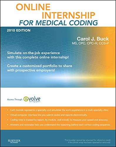 Online Internship for Medical Coding 2010 Edition (User Guide & Access Code) (9781437708196) by Buck MS CPC CPC-H CCS-P, Carol J.