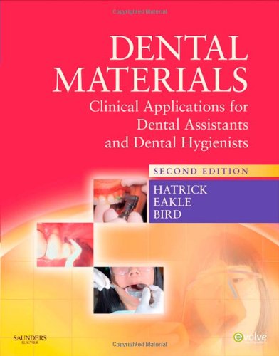 9781437708554: Dental Materials: Clinical Applications for Dental Assistants and Dental Hygienists, 2nd Edition