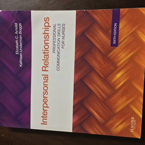 Imagen de archivo de Interpersonal Relationships : Professional Communication Skills for Nurses a la venta por Better World Books: West