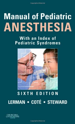 Stock image for Manual of Pediatric Anesthesia: With an Index of Pediatric Syndromes (Lerman, Manual of Pediatric Anesthesia) for sale by Irish Booksellers