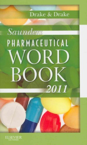 Saunders Pharmaceutical Word Book 2011 (9781437709964) by Drake CMT FAAMT, Ellen; Drake MS, Randy