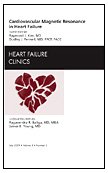 Imagen de archivo de Cardiovascular Magnetic Resonance in Heart Failure, An Issue of Heart Failure Clinics, 1e (The Clinics: Internal Medicine) a la venta por Chiron Media