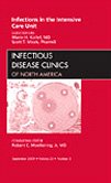 Imagen de archivo de Infections in the Intensive Care Unit, An Issue of Infectious Disease Clinics (Volume 23-3) (The Clinics: Internal Medicine, Volume 23-3) a la venta por HPB-Red