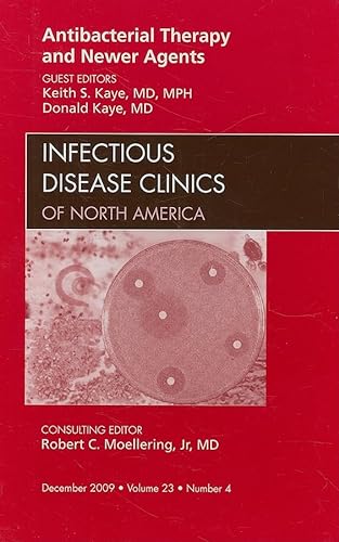 9781437712322: Antibacterial Therapy and Newer Agents, An Issue of Infectious Disease Clinics (Volume 23-4) (The Clinics: Internal Medicine, Volume 23-4)
