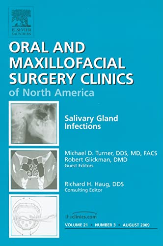 Imagen de archivo de Salivary Gland Infections, an Issue of Oral and Maxillofacial Surgery Clinics: Volume 21-3 a la venta por ThriftBooks-Atlanta