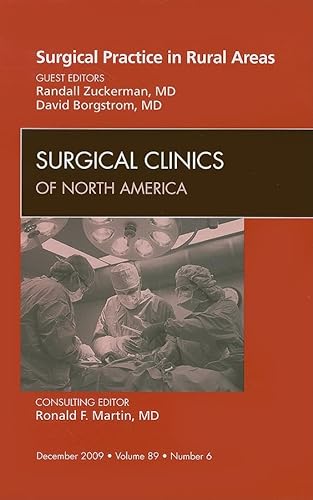 Stock image for Surgical Practice in Rural Areas, An Issue of Surgical Clinics (Volume 89-6) (The Clinics: Surgery, Volume 89-6) for sale by Hippo Books