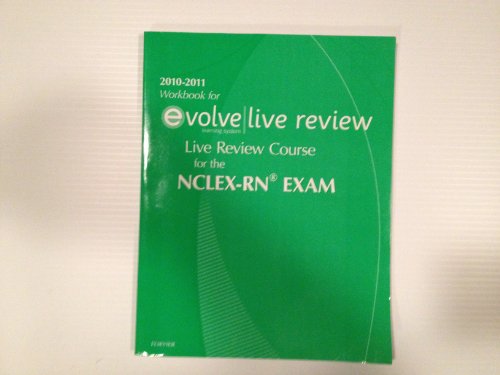 Stock image for 2010-2011 Workbook for Evolve Live Review-Live Review Course for NCLEX-RN EXAM [Paperback for sale by ThriftBooks-Atlanta