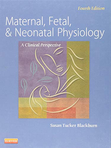 Beispielbild fr Blackburn, S: Maternal, Fetal, & Neonatal Physiology (Maternal Fetal and Neonatal Physiology) zum Verkauf von Buchmarie