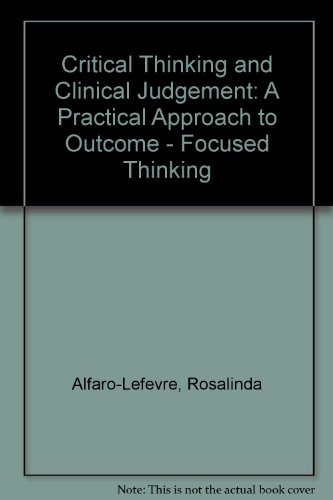 9781437717396: Critical Thinking and Clinical Judgement: A Practical Approach to Outcome - Focused Thinking