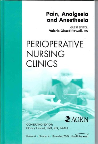 Beispielbild fr Pain, Analgesia and Anesthesia, An Issue of Perioperative Nursing Clinics (Volume 4-4) (The Clinics: Nursing, Volume 4-4) zum Verkauf von Phatpocket Limited
