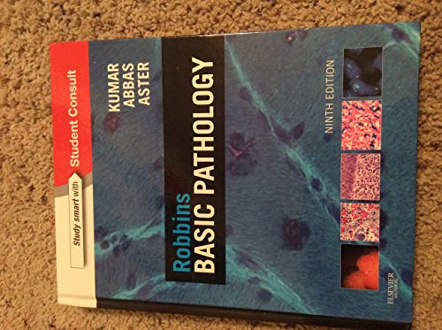 Robbins Basic Pathology: with STUDENT CONSULT Online Access (Robbins Pathology) (9781437717815) by Kumar MBBS MD FRCPath, Vinay; Abbas MBBS, Abul K.; Aster MD PhD, Jon C.