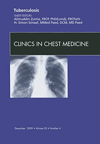 9781437718041: Tuberculosis, An Issue of Clinics in Chest Medicine (Volume 30-4) (The Clinics: Internal Medicine, Volume 30-4)