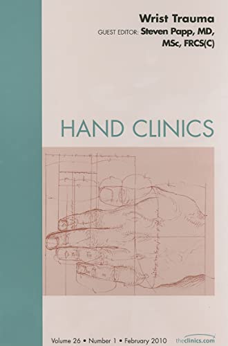 9781437718249: Wrist Trauma, An Issue of Hand Clinics (Volume 26-1) (The Clinics: Orthopedics, Volume 26-1)