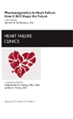 Stock image for Pharmacogenetics in Heart Failure: How It Will Shape the Future, An Issue of Heart Failure Clinics, 1e (The Clinics: Internal Medicine) for sale by Chiron Media