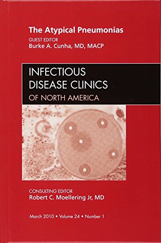 Stock image for The Atypical Pneumonias, An Issue of Infectious Disease Clinics (Volume 24-1) (The Clinics: Internal Medicine, Volume 24-1) for sale by HPB-Red