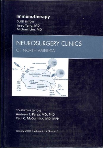 Stock image for Immunotherapy, An Issue of Neurosurgery Clinics (The Clinics: Surgery) for sale by Gardner's Used Books, Inc.
