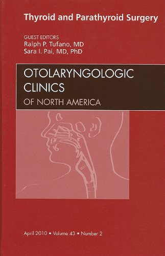 9781437718508: Thyroid and Parathyroid Surgery, An Issue of Otolaryngologic Clinics (Volume 43-2) (The Clinics: Surgery, Volume 43-2)